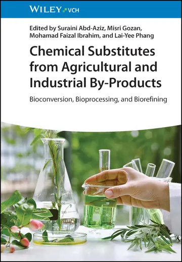 Cover of Chemical Substitutes from Agricultural and Industrial By-Products - Bioconversion, Bioprocessing, and Biorefining