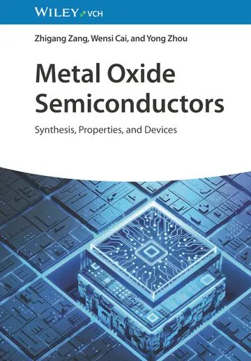 Cover of Metal Oxide Semiconductors - Synthesis, Properties, and Devices