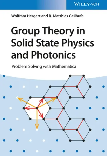Cover of Group Theory in Solid State Physics and Photonics - Problem Solving with Mathematica