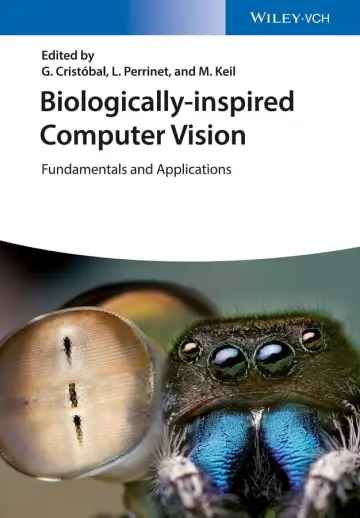Cover of Biologically-inspired Computer Vision - Fundamentals and Applications