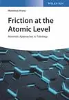 Cover of Friction at the Atomic Level - Atomistic Approaches in Tribology