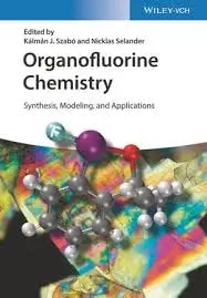 Cover of Organofluorine Chemistry Synthesis, Modeling, and Applications
