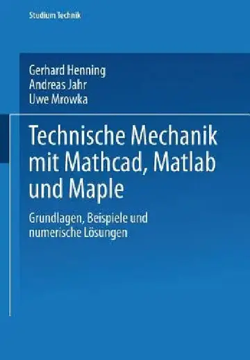 Cover of Technische Mechanik Mit Mathcad, MATLAB Und Maple