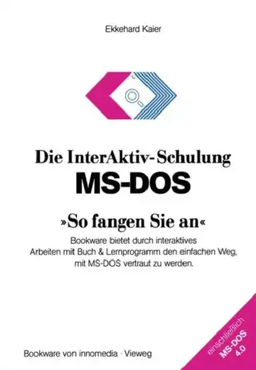 Cover of Die Interaktiv-Schulung Ms-DOS »So Fangen Sie An«