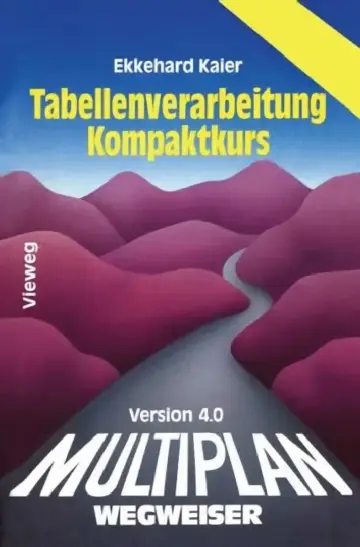 Cover of Multiplan 4.0-Wegweiser Tabellenverarbeitung Kompaktkurs