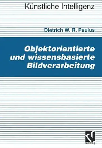 Cover of Objektorientierte Und Wissensbasierte Bildverarbeitung