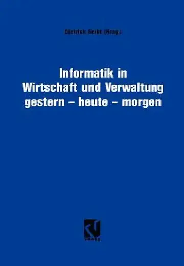 Cover of Informatik in Wirtschaft Und Verwaltung Gestern - Heute - Morgen
