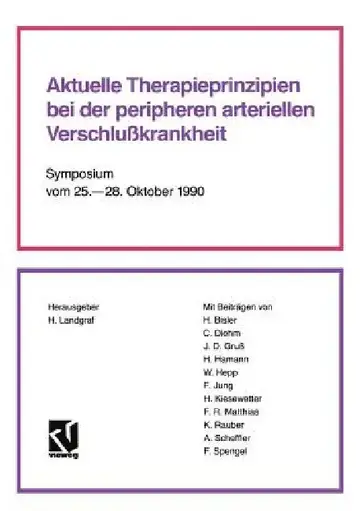 Cover of Aktuelle Therapieprinzipien Bei Der Peripheren Arteriellen Verschlußkrankheit