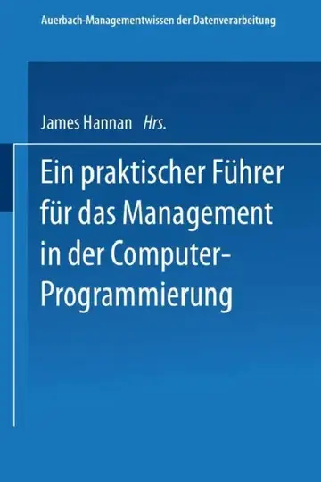 Cover of Ein Praktischer Führer Für Das Management in Der Computer-Programmierung