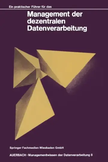Cover of Ein Praktischer Führer Für Das Management Der Dezentralen Datenverarbeitung