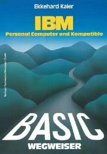 Cover of Basic-Wegweiser Für IBM Personal Computer Und Kompatible