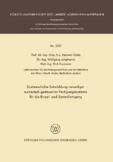 Cover of Systematische Entwicklung Neuartiger Numerisch Gesteuerter Fertigungssysteme Für Die Einzel- Und Serienfertigung