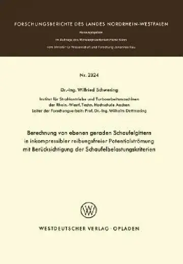 Cover of Berechnung Von Ebenen Geraden Schaufelgittern in Inkompressibler Reibungsfreier Potentialströmung Mit Berücksichtigung Der Schaufelbelastungskriterien