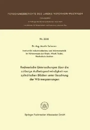 Cover of Rechnerische Untersuchungen Über Die Zulässige Aufheizgeschwindigkeit Von Zylindrischen Blöcken Unter Beachtung Der Wärmespannungen