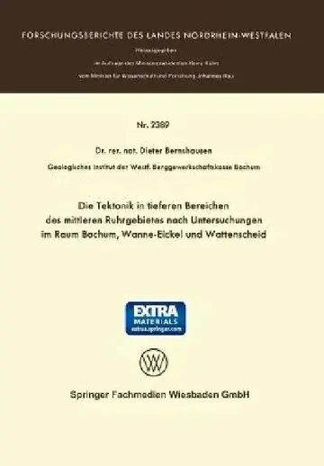 Cover of Die Tektonik in Tieferen Bereichen Des Mittleren Ruhrgebietes Nach Untersuchungen Im Raum Bochum, Wanne-Eickel Und Wattenscheid