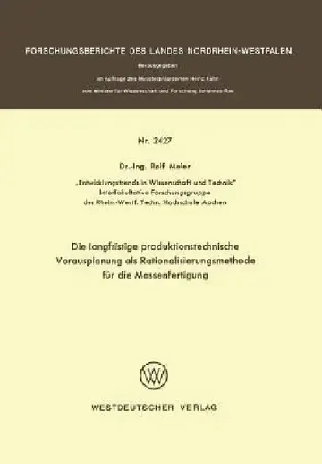 Cover of Die Langfristige Produktionstechnische Vorausplanung ALS Rationalisierungsmethode Für Die Massenfertigung