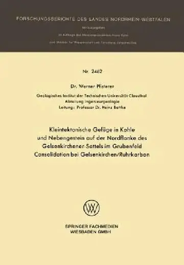 Cover of Kleintektonische Gefüge in Kohle Und Nebengestein Auf Der Nordflanke Des Gelsenkirchener-Sattels Im Grubenfeld Consolidation Bei Gelsenkirchen/Ruhrkar