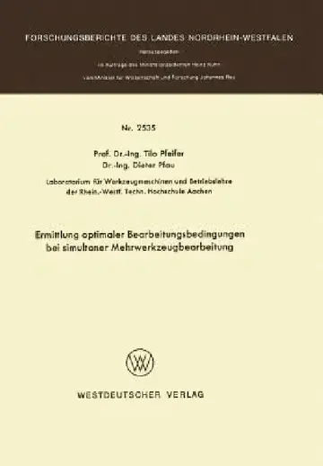 Cover of Ermittlung Optimaler Bearbeitungsbedingungen Bei Simultaner Mehrwerkzeugbearbeitung