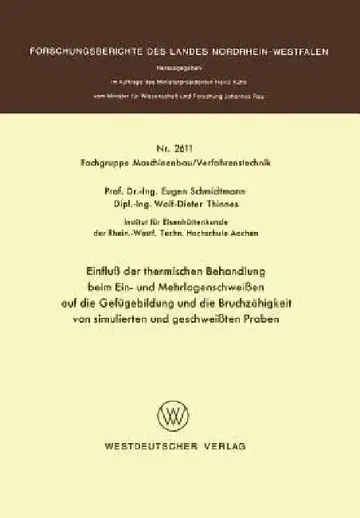 Cover of Einfluß Der Thermischen Behandlung Beim Ein- Und Mehrlagenschweißen Auf Die Gefügebildung Und Die Bruchzähigkeit Von Simulierten Und Geschweißten Prob