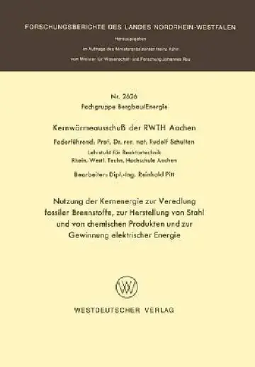 Cover of Nutzung Der Kernenergie Zur Veredlung Fossiler Brennstoffe, Zur Herstellung Von Stahl Und Von Chemischen Produkten Und Zur Gewinnung Elektrischer Ener