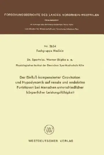 Cover of Der Einfluß Kompensierter Gravitation Und Hypodynamik Auf Renale Und Endokrine Funktionen Bei Menschen Unterschiedlicher Körperlicher Leistungsfähigke