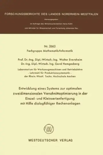 Cover of Entwicklung Eines Systems Zur Optimalen Zweidimensionalen Verschnittoptimierung in Der Einzel- Und Kleinserienanfertigung Mit Hilfe Dialogfähiger Rech