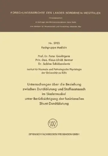 Cover of Untersuchungen über die Beziehung zwischen Durchblutung und Stoffaustausch im Skeletmuskel unter Berücksichtigung der funktionellen shunt-Durchblutung