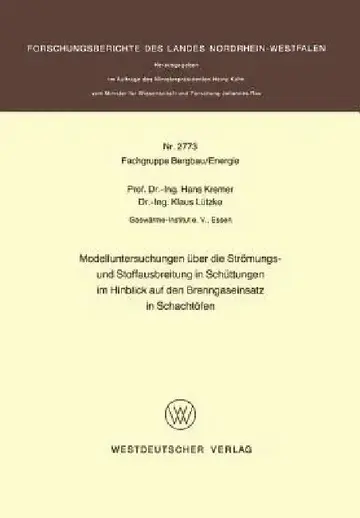 Cover of Modelluntersuchungen Über Die Strömungs- Und Stoffausbreitung in Schüttungen Im Hinblick Auf Den Brenngaseinsatz in Schachtöfen