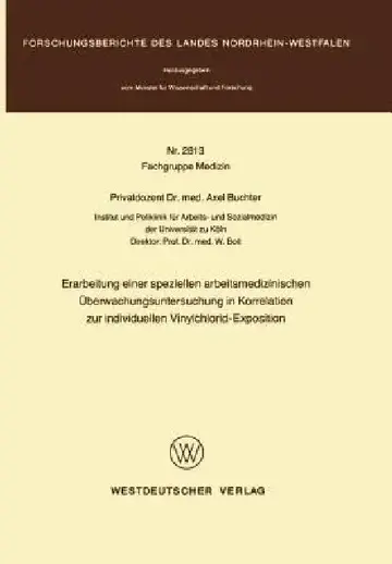 Cover of Erarbeitung Einer Speziellen Arbeitsmedizinischen Überwachungsuntersuchung in Korrelation Zur Individuellen Vinylchlorid-Exposition