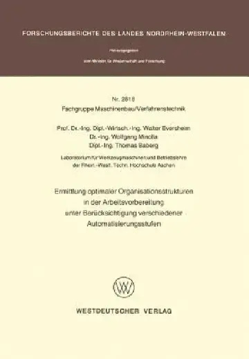 Cover of Ermittlung Optimaler Organisationsstrukturen in Der Arbeitsvorbereitung Unter Berücksichtigung Verschiedener Automatisierungsstufen