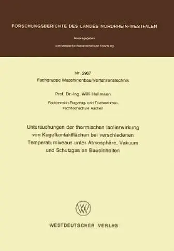 Cover of Untersuchungen Der Thermischen Isolierwirkung Von Kugelkontaktflächen Bei Verschiedenen Temperaturniveaus Unter Atmosphäre, Vakuum Und Schutzgas an Ba