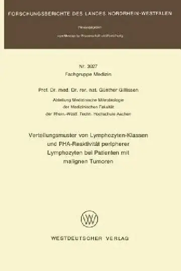 Cover of Verteilungsmuster Von Lymphozyten-Klassen Und Pha-Reaktivität Peripherer Lymphozyten Bei Patienten Mit Malignen Tumoren