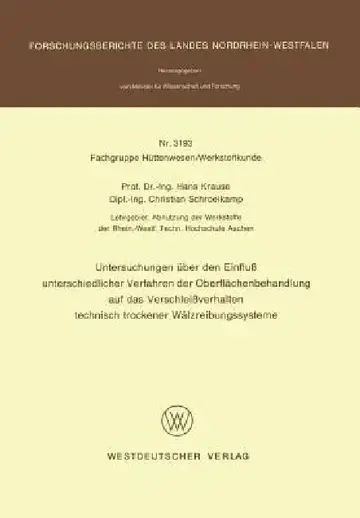 Cover of Untersuchungen Über Den Einfluß Unterschiedlicher Verfahren Der Oberflächenbehandlung Auf Das Verschleißverhalten Technisch Trockener Wälzreibungssyst