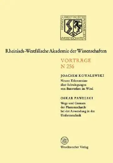 Cover of Neuere Erkenntnisse Über Schwingungen Von Bauwerken Im Wind. Wege Und Grenzen Der Plastomechanik Bei Der Anwendung in Der Umformtechnik