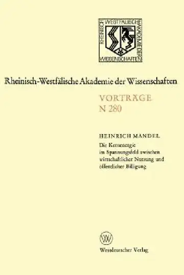 Cover of Die Kernenergie Im Spannungsfeld Zwischen Wirtschaftlicher Nutzung Und Öffentlicher Billigung