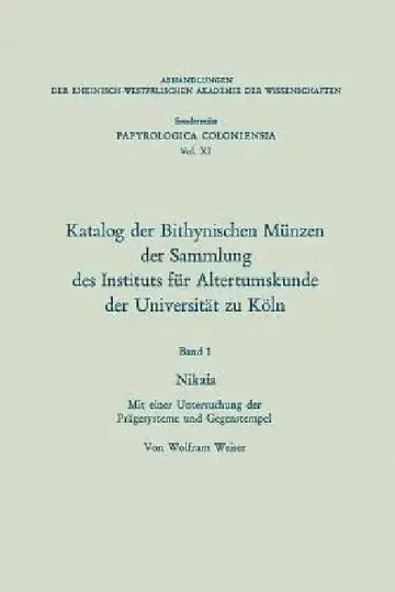 Cover of Katalog Der Bithynischen Münzen Der Sammlung Des Instituts Für Altertumskunde Der Universität Zu Köln