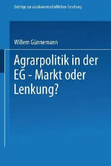 Cover of Agrarpolitik in Der Eg -- Markt Oder Lenkung?