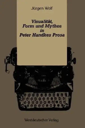 Cover of Visualität, Form Und Mythos in Peter Handkes Prosa