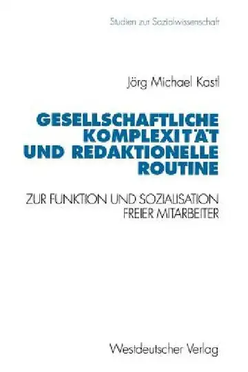 Cover of Gesellschaftliche Komplexität Und Redaktionelle Routine