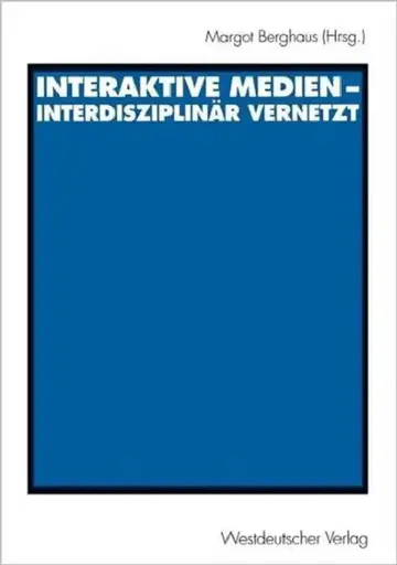 Cover of Interaktive Medien -- Interdisziplinär Vernetzt