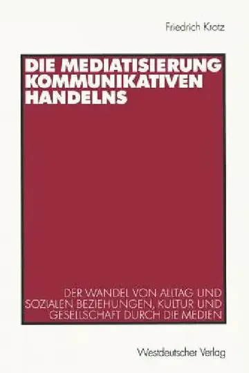 Cover of Die Mediatisierung Kommunikativen Handelns