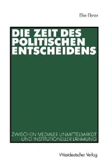 Cover of Die Zeit Des Politischen Entscheidens