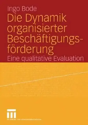 Cover of Die Dynamik Organisierter Beschäftigungsförderung
