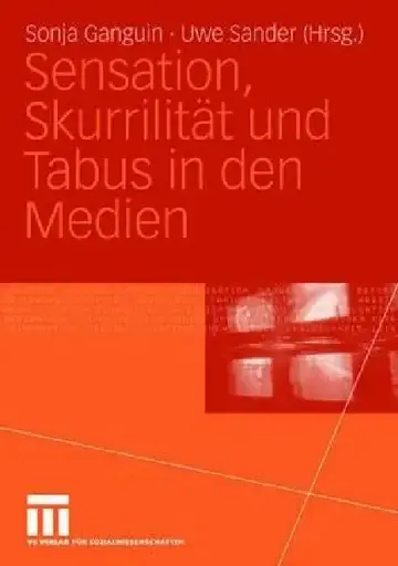 Cover of Sensation, Skurrilität Und Tabus in Den Medien
