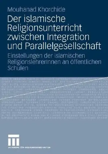 Cover of Der Islamische Religionsunterricht Zwischen Integration Und Parallelgesellschaft