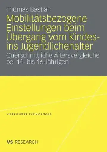 Cover of Mobilitätsbezogene Einstellungen Beim Übergang Vom Kindes- Ins Jugendlichenalter