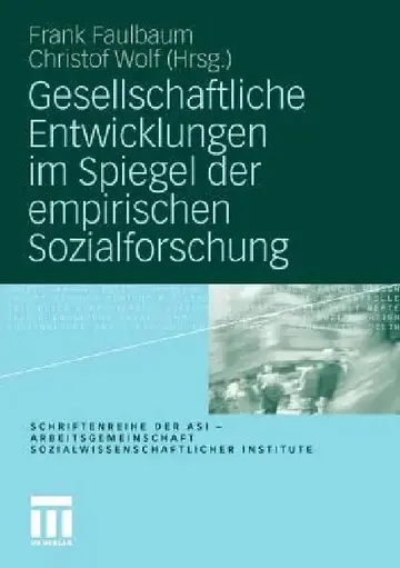 Cover of Gesellschaftliche Entwicklungen Im Spiegel Der Empirischen Sozialforschung
