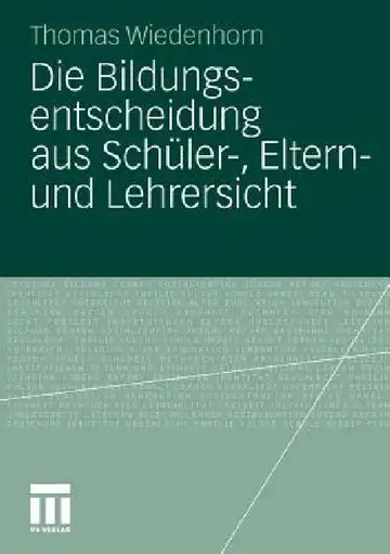 Cover of Die Bildungsentscheidung Aus Schüler-, Eltern- Und Lehrersicht