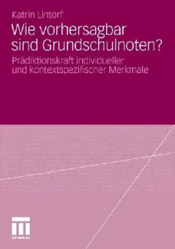 Cover of Wie Vorhersagbar Sind Grundschulnoten?