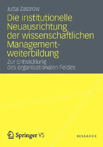 Cover of Die Institutionelle Neuausrichtung Der Wissenschaftlichen Managementweiterbildung